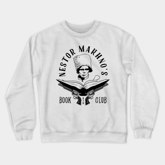 Nestor Makhno's Book Club - Black Version Crewneck Sweatshirt by Behind The Bastards